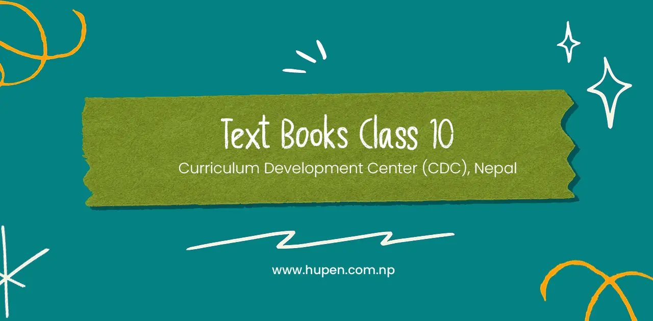 Class 10 CDC Books – Curriculum Development Center (CDC) Nepal | Download Official Textbooks - Hupen – Books, Class 10, CDC, Nepal, NEB blog by Hupen